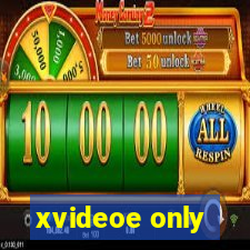 xvideoe only